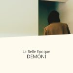 “Demoni” è il nuovo singolo de La Belle Epoque