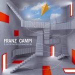“Fragile”: il nuovo singolo di Franz Campi