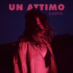 Caspio presenta “UN ATTIMO – OUTDOOR SESSION”