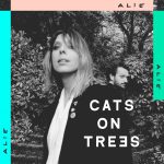 CATS ON TREES: “ALIE” è il nuovo album