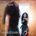 “MERITIAMO IL SOLE”: il nuovo singolo di Laura Castronuovo