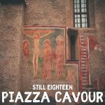 “Piazza Cavour”: il nuovo singolo degli Still Eighteen
