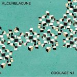 ALCUNELACUNE torna con “Coolage N°1”