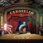TISO torna con il nuovo singolo “CAROSELLO”