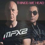 MFX2: arriva “Things We Head”