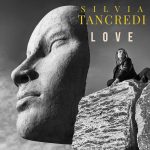 “LOVE”: il nuovo album di SILVIA TANCREDI