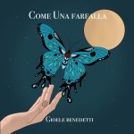 “Come una farfalla”: il nuovo singolo di Gioele Benedetti