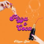 “Pizza e Coca”: il nuovo singolo di Filippo Shoe