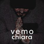 “CHIARA”: il nuovo singolo di VEMO