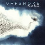 “Offshore”: il nuovo album di Marcello Capozzi