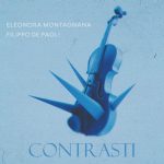 “Contrasti”: il nuovo album di Eleonora Montagnana e Filippo De Paoli