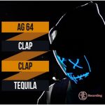 “Clap Clap Tequila”: il nuovo singolo di AG 64