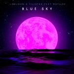 LowJohn: fuori il nuovo singolo e video di “Blue Sky” X Filistad Feat. Matilde
