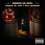 “Cronache del dono e della maledizione”: il nuovo disco di Simone De Sena