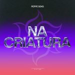 PEPPE SOKS: fuori il nuovo singolo “‘NA CRIATURA”