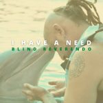 Blind Reverendo: fuori il nuovo singolo “I have a need”