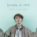 “Pop Notturno” è l’album d’esordio di Tommaso La Notte