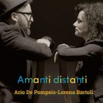 “Amanti Distanti”: il nuovo singolo di Ario De Pompeis e Lorena Bartoli