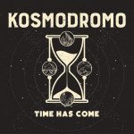 “Time Has Come”: il nuovo singolo deli Kosmodromo