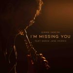 “I’m Missing You (feat. Sarah Jane Morris)” è il nuovo singolo di Gianni Vancini