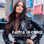 Fanya Di Croce: fuori il nuovo singolo “Diversi da ieri”