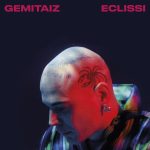 GEMITAIZ: fuori il nuovo album “ECLISSI”