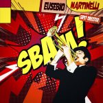 EUSEBIO MARTINELLI GIPSY ORKESTAR: “Sbam!” è il nuovo album