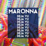 Maronna pubblica il nuovo singolo “Deja vu”