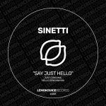 “SAY JUST HELLO”: il nuovo EP di SINETTI