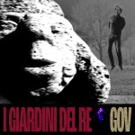 “I Giardini Del Re”: il nuovo singolo di GOV