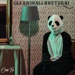 “Con te”: il nuovo singolo de Gli Animali Notturni