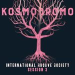 Kosmodromo: fuori l’EP “International Groove Society – Session 3”