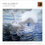 Fuori “In Search of Light” del pianista e compositore Theo Allegretti