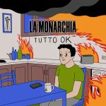 Torna LA MONARCHIA con il singolo “TUTTO OK”