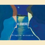 DIMORE: disponibile il nuovo EP ‘FRAGILE ACCANTO’