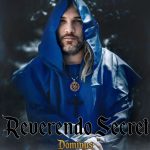 “Dominus”: il nuovo singolo di Reverendo Secret