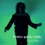 “Dentro questo vento”: il jazz sofisticato di Lucia Fodde