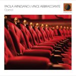 “Opera!”: Paola Arnesano e Vince Abbracciante celebrano la grande tradizione operistica italiana