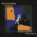 FOLKATOMIK: “Polaris” è l’album d’esordio