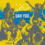 “UAH YOU”: il primo EP di UAH