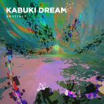 “Abstract” è il nuovo album del duo Kabuki Dream