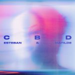 “CBD”: il nuovo singolo di Esteban e Matilde