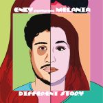 Enby & Melania: esce in radio e in digitale il nuovo singolo “Different Story”