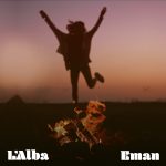 “L’alba”: il nuovo singolo di Eman
