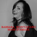“Mare d’amare” è la nuova hit estiva di Barbara Montanaro