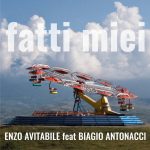 Enzo Avitabile feat. Biagio Antonacci: esce ‘Fatti miei’