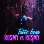 Fuori il nuovo singolo di Rosmy “Tutto bene”