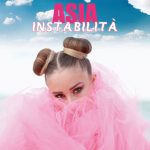 ASIA: esce in radio e in digitale il nuovo singolo “Instabilità”