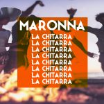 “LA CHITARRA” è il nuovo singolo di Maronna