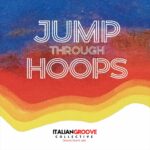 Italian Groove Collective: esce “Jump Through Hoops”
